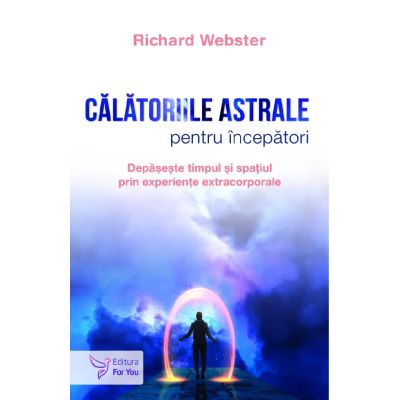calatoriile-astrale-pentru-incepatori-richard-webster