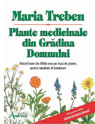 Plante medicinale din Gradina Domnului : Maria Treben