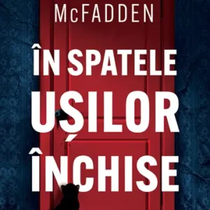 In spatele usilor inchise - Freida McFadden
