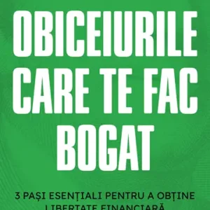 Obiceiurile care te fac bogat 3 pași esențiali pentru a obține libertate financiară - Lewis Howes