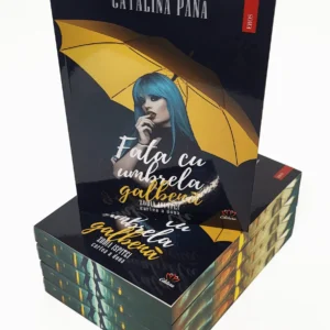 Fata cu umbrela galbenă - Seria: Zodia Ispitei, volumul II - PRINTED EDGES : Cătălina Pană