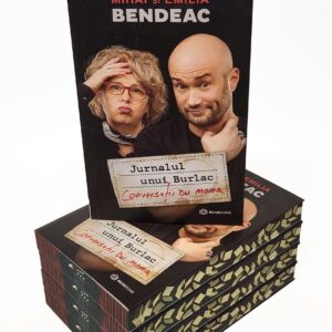 Jurnalul unui Burlac. Conversatii cu mama - PRINTED EDGES : Mihai Bendeac, Emilia Bendeac