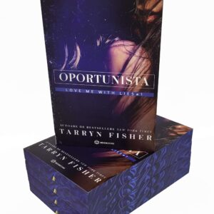 Oportunista (Love me with lies #1)- PRINTED EDGES : Tarryn Fisher