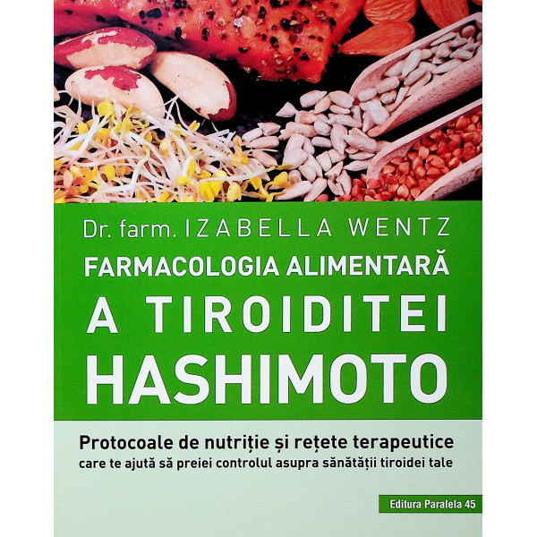 farmacologia-alimentara-a-tiroiditei-hashimoto-protocoale-de-nutritie-si-retete-terapeutice-care-te-ajuta-sa-preiei-controlul-as