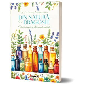 DIN NATURĂ, CU DRAGOSTE. Vinuri, siropuri și alte remedii naturale