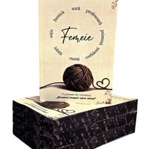 Femeie : o poveste din Universul "Drumul înapoi spre mine" - PRINTED EDGES